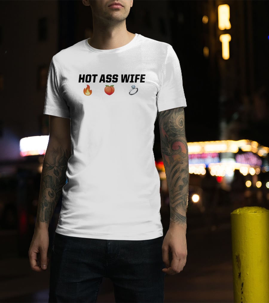 Hot Ass Wife Fire Peach Ring Emoji T-Shirt