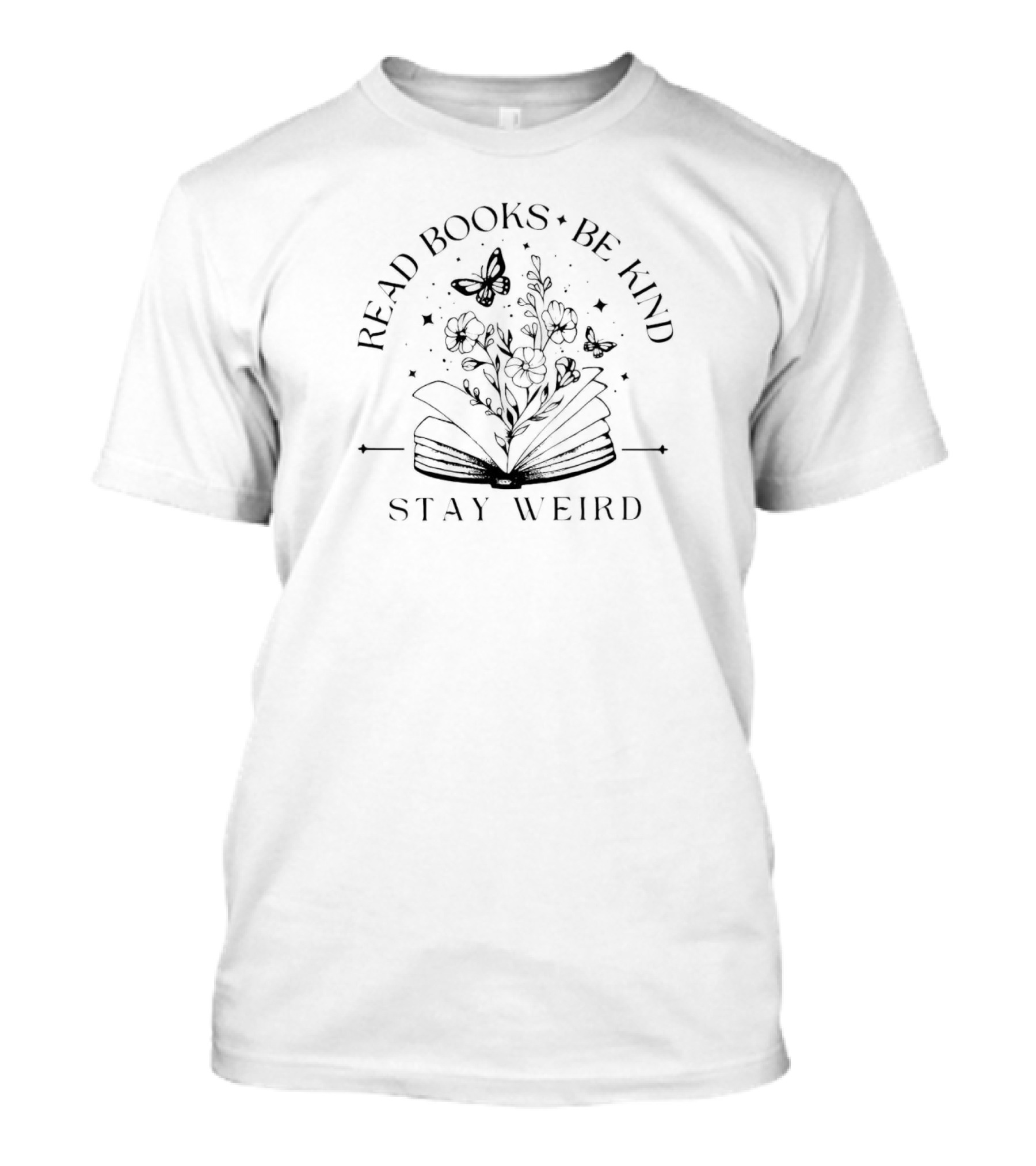 Read Books Be Kind Stay Weird With Butterflies And Flowers T-Shirt