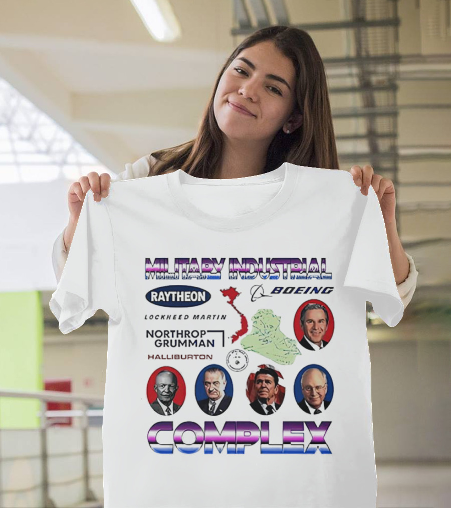 Military Industrial Complex Raytheon Boeing Lockheed Martin Northrop Grumman Halliburton T-Shirt