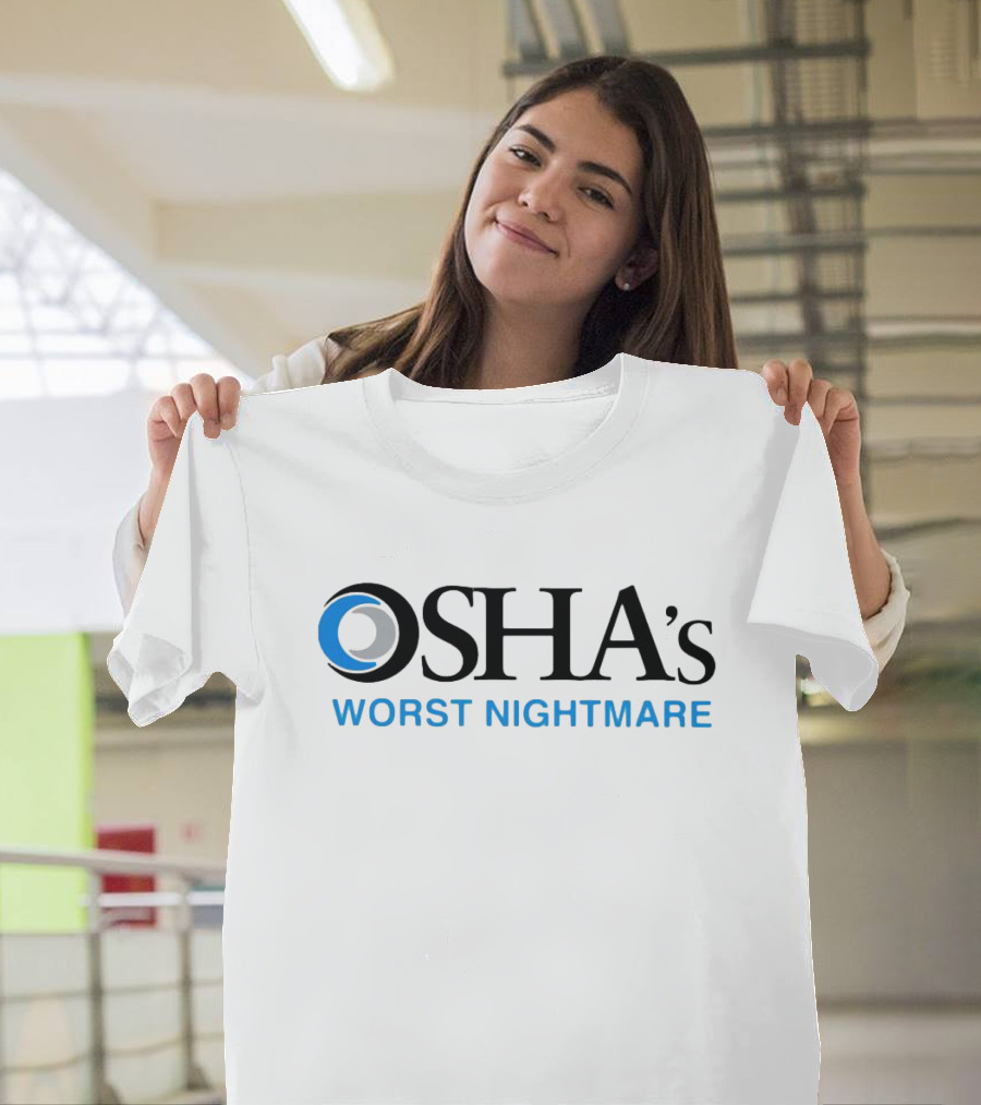 OSHA's Worst Nightmare Safety Hazard Eye T-Shirt