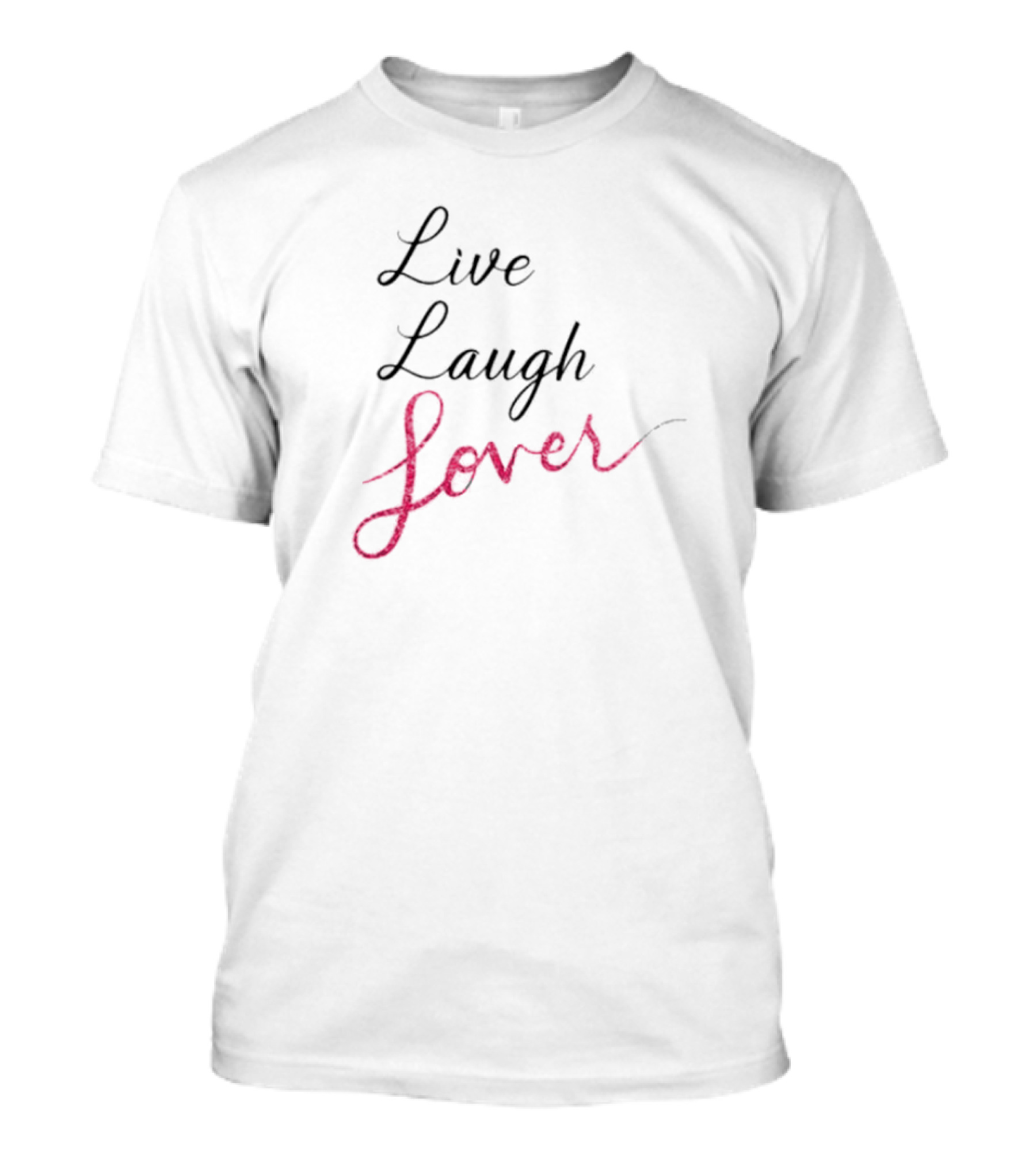 August Live Laugh Lover Text In Black And Pink Cursive T-Shirt