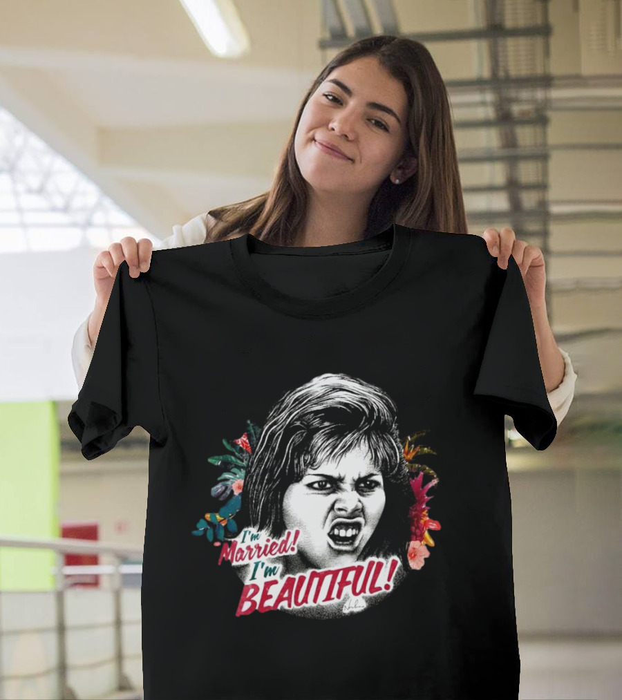 I’m Married I’m Beautiful Angry Woman Floral Background T-Shirt