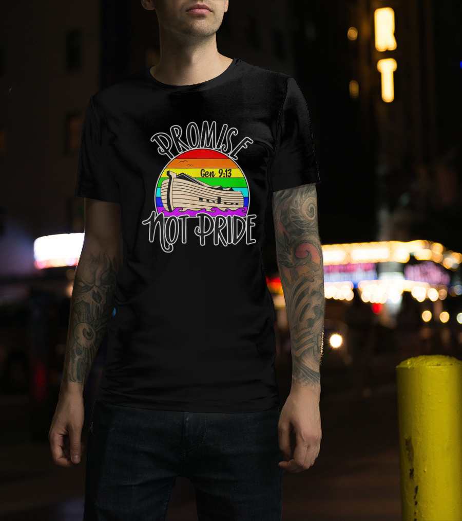 Promise Not Pride Gen 9:13 Noah's Ark Rainbow T-Shirt
