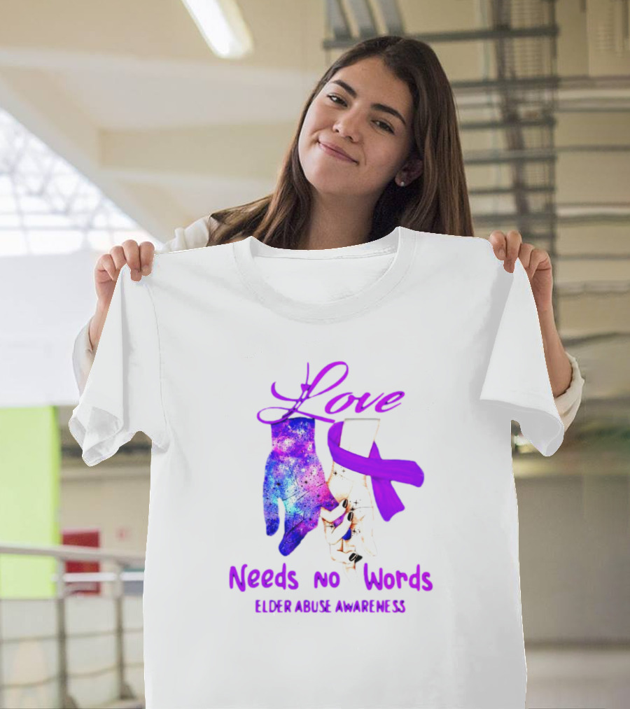 Love Needs No Words Elder Abuse Awareness Galaxy Hand And Purple T-Shirt