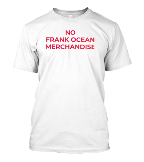 No Frank Ocean Merchandise T-Shirt