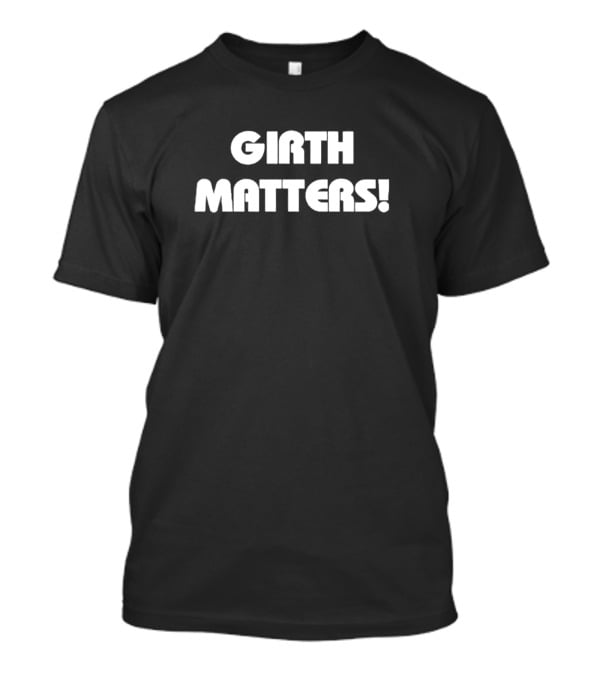 Girth Matters Star Wars Style Font Text T-Shirt