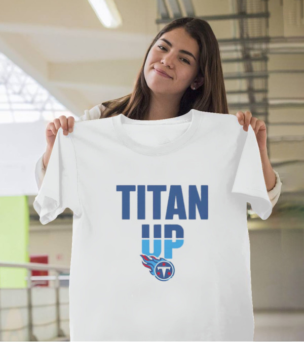 Tennessee Titans Titan Up T-Shirt