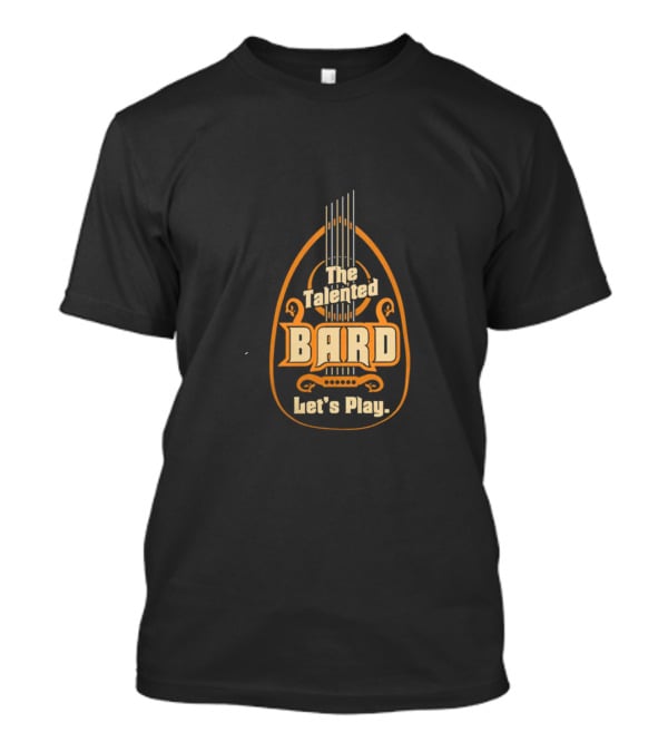 The Talented Bard Musical Adventure Let's Play T-Shirt