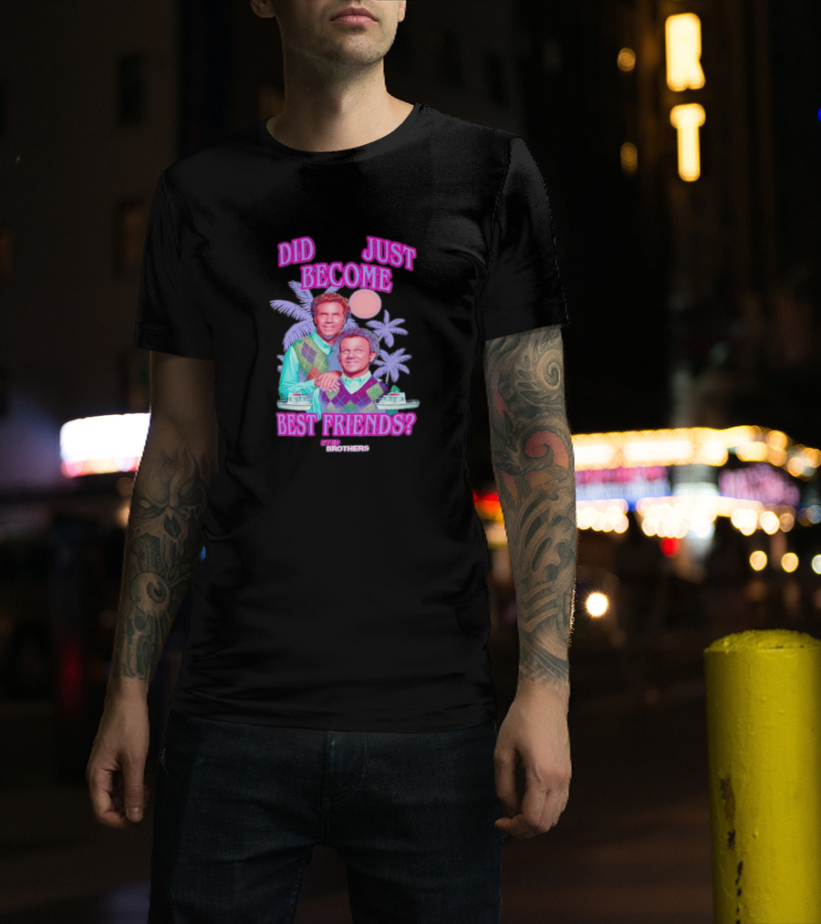 Step Brothers Did We Just Become Best Friends Retro Tropical 80s T-Shirt