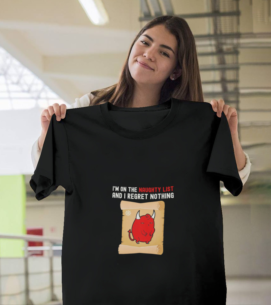 I’m on the Naughty List and I Regret Nothing Red Devil Scroll T-Shirt