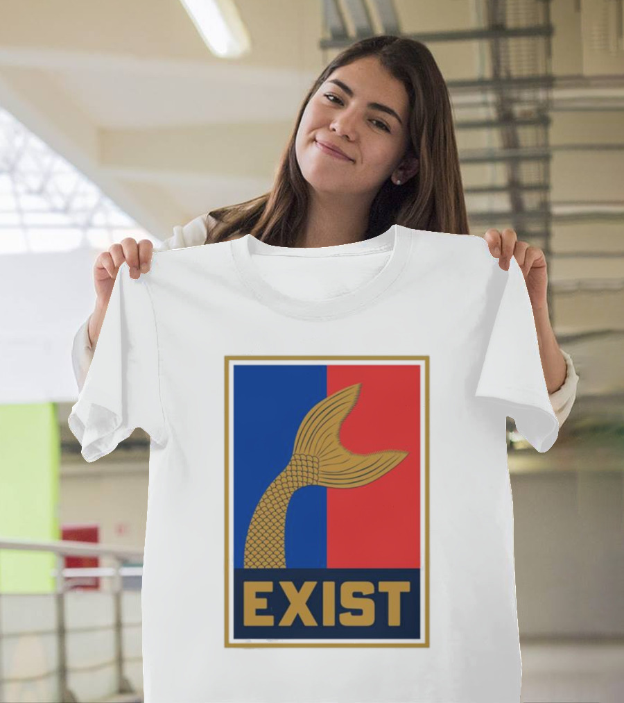 Likkitp Mermaids Exist Fish Tail Symbol Bold Exist Text T-Shirt