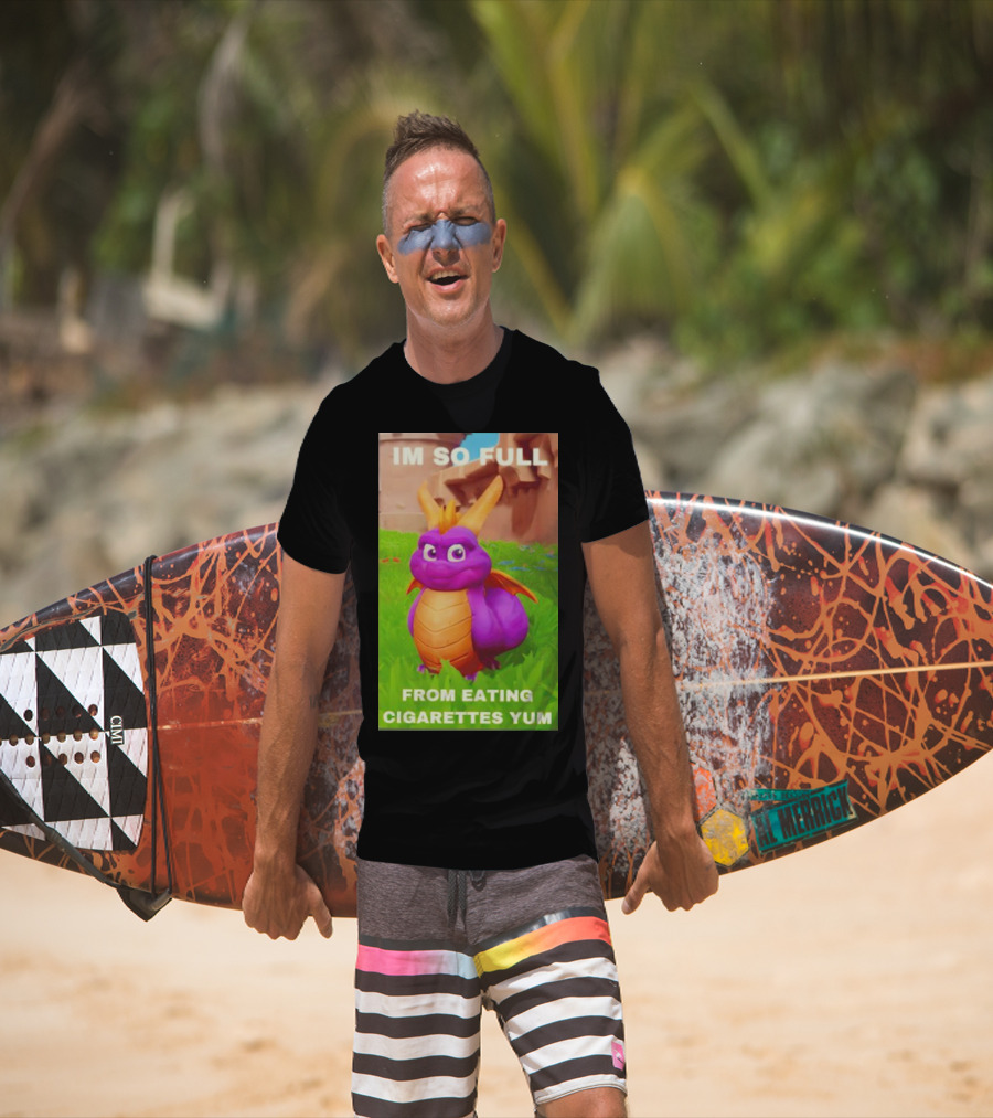 Spyro I'm So Full From Eating Cigarettes Yum T-Shirt