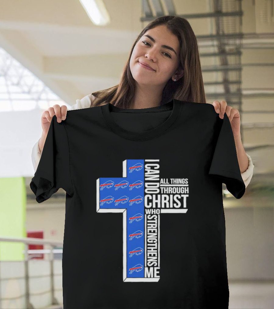 Buffalo Bills I Can Do All Things Through Christ Who Strengthens Me Christianity Cross T-Shirt