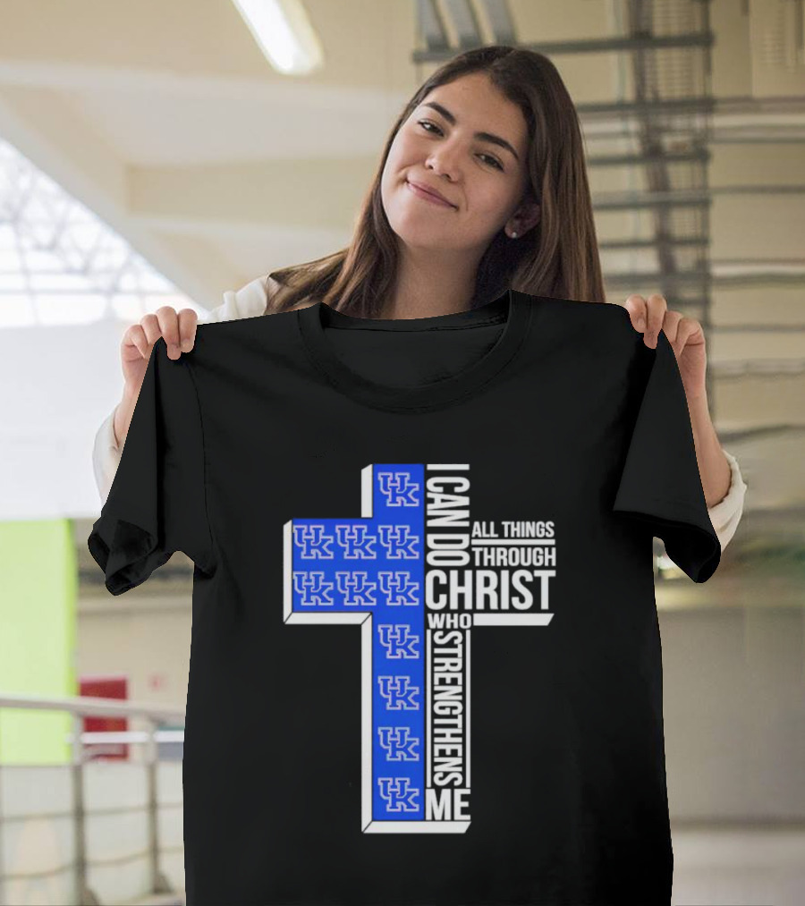 Kentucky Wildcats UK Cross I Can Do All Things Through Christ Who Strengthens Me T-Shirt