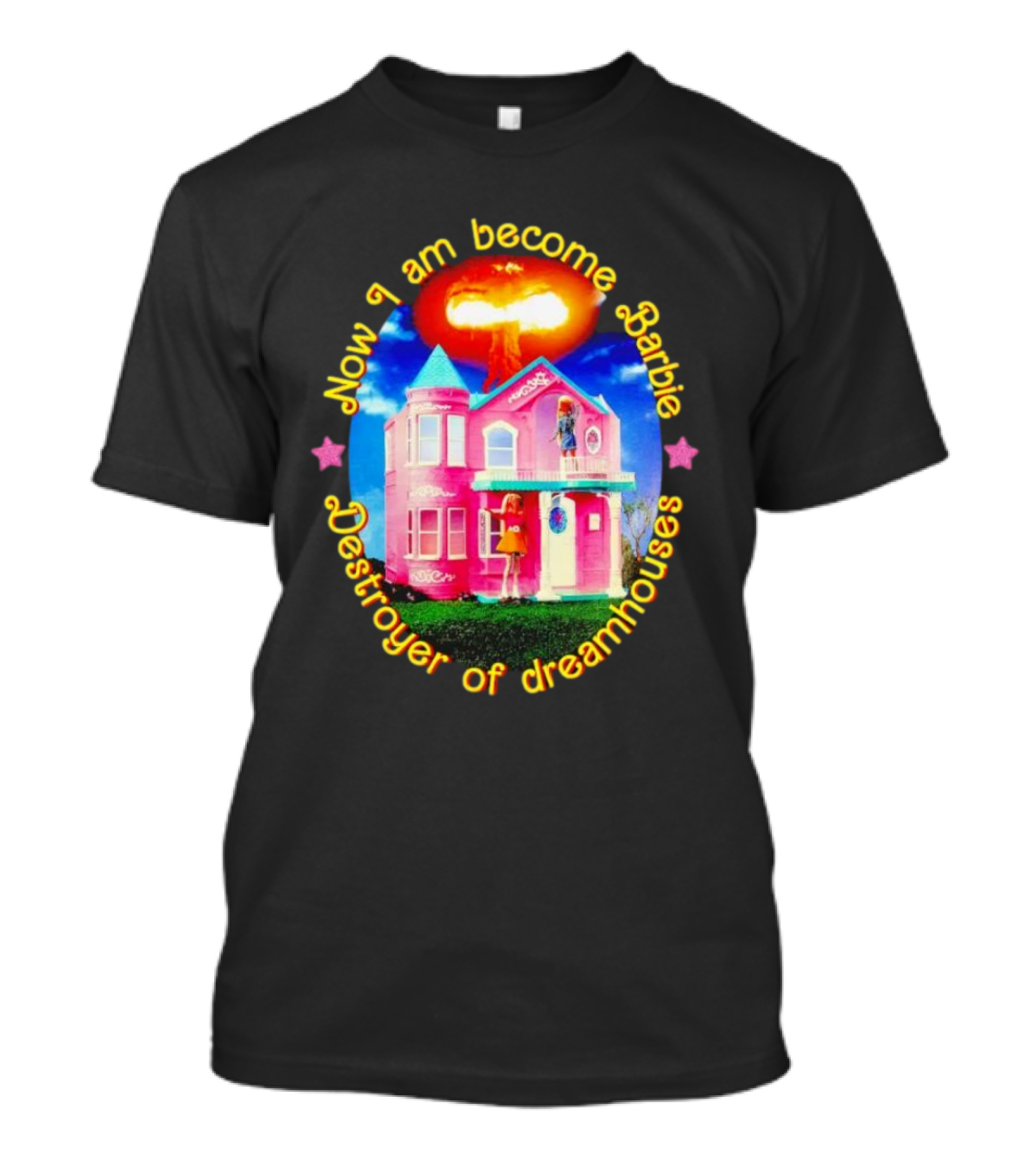 Now I Am Become Barbie Destroyer Of Dreamhouses Pink House Explosion T-Shirt