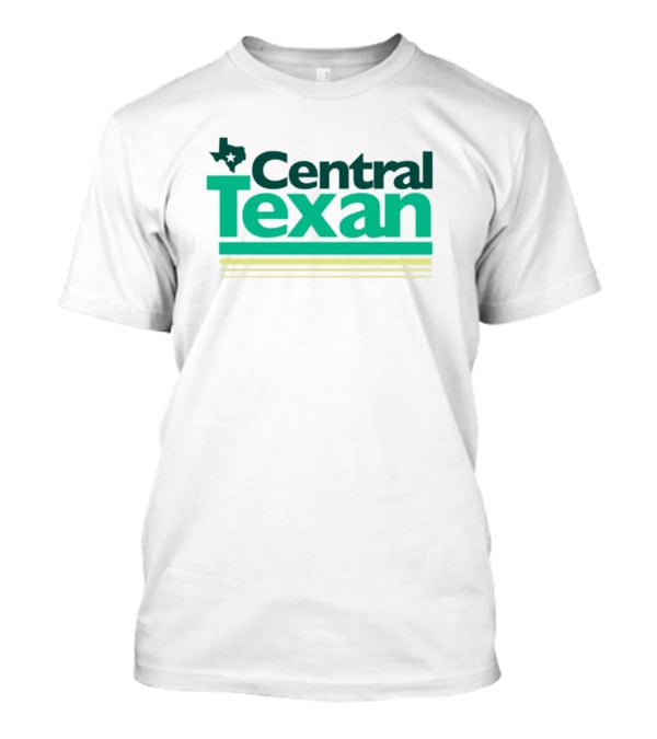Central Texan Texashumor Texas Map Icon Bold Green Text T-Shirt