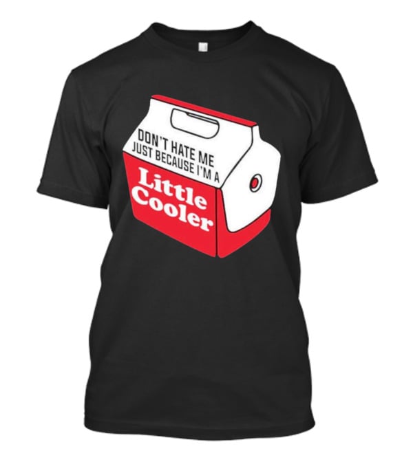 Don’t Hate Me Just Because I’m A Little Cooler Retro Icebox T-Shirt