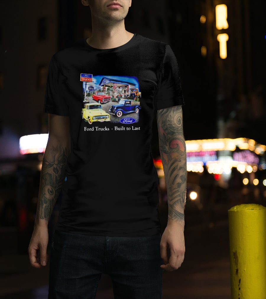 Ford Trucks Built To Last Vintage Gas Station Scene With Classic Models T-Shirt
