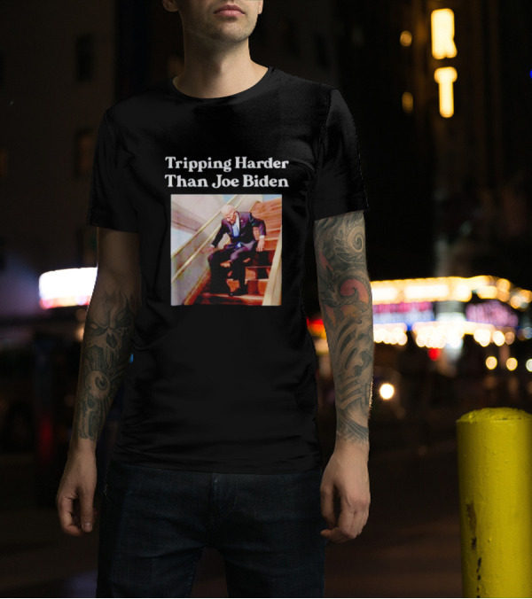 Tripping Harder Than Joe Biden Stairs Meme T-Shirt