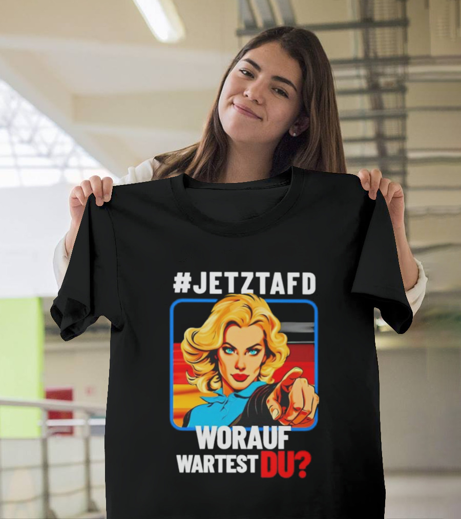 JETZTAFD Worauf Wartest Du? Pop Art Blonde Woman Pointing T-Shirt