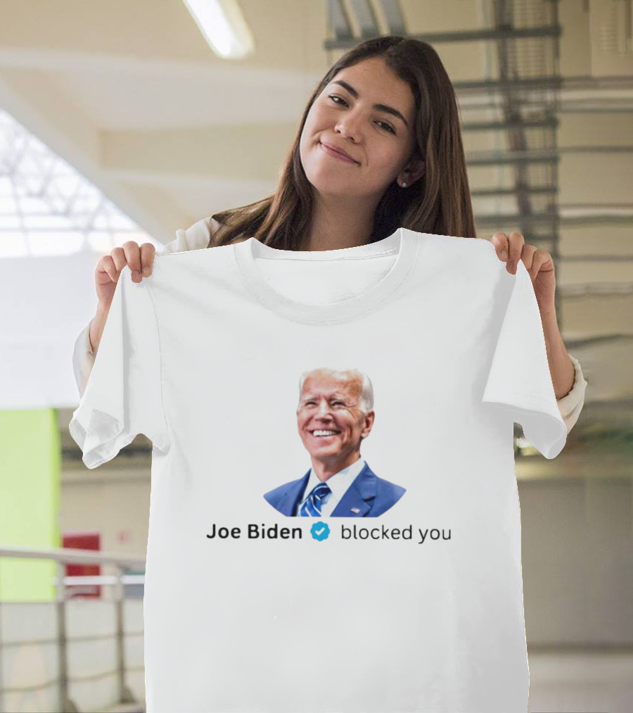 Joe Biden Blocked You Twitter Verified Blue Check Mark T-Shirt