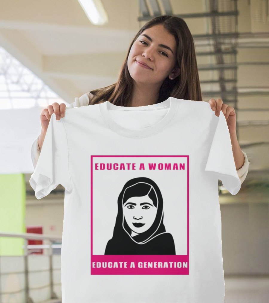 Educate A Woman Educate A Generation Malala Yousafzai T-Shirt