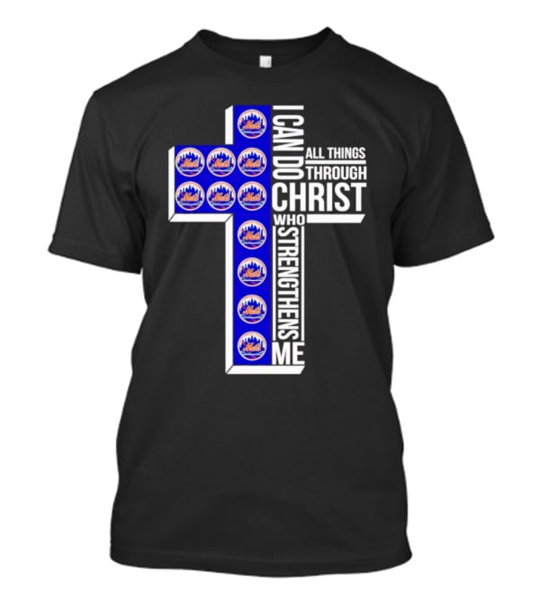 New York Mets I Can Do All Things Through Christ Who Strengthens Me Cross T-Shirt