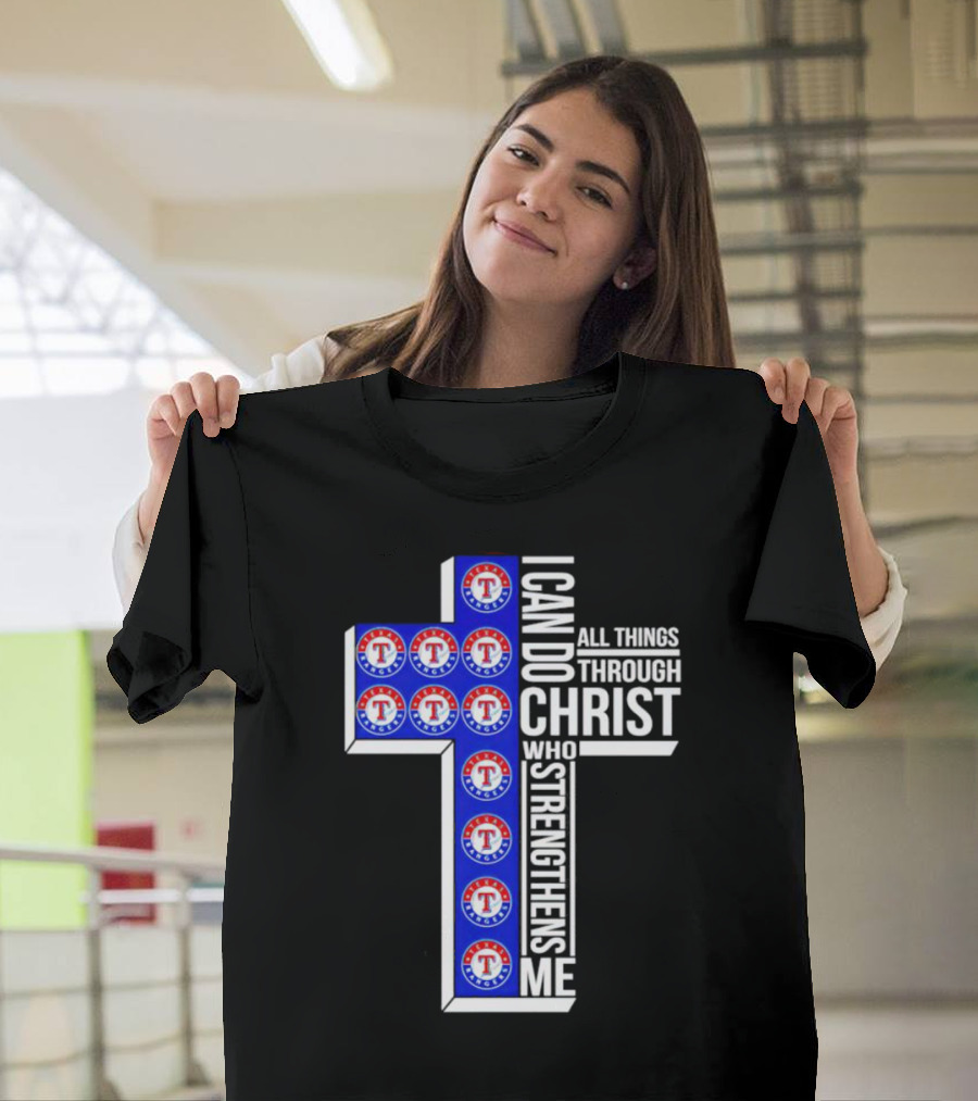 Texas Rangers I Can Do All Things Through Christ Who Strengthens Me Cross T-Shirt