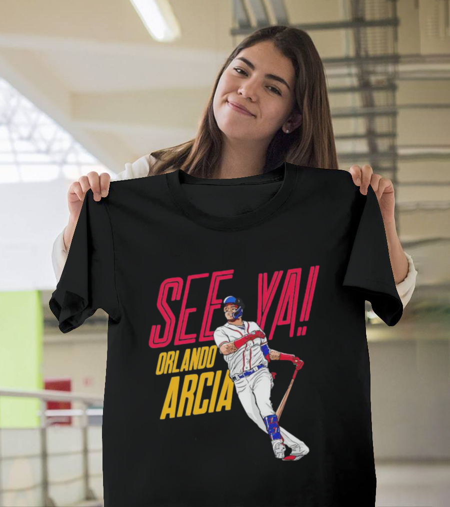 SEE YA ORLANDO ARCIA Baseball Player T-Shirt