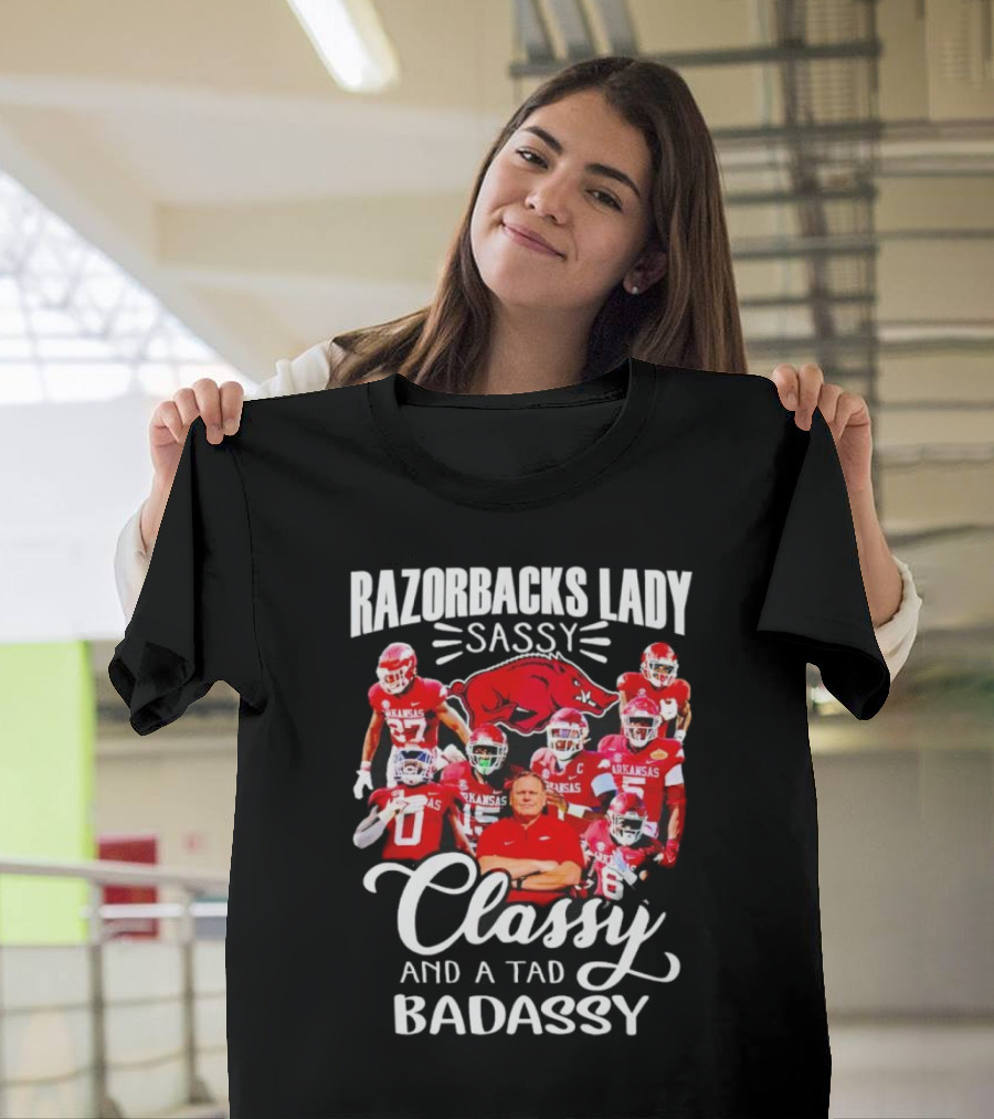 Razorbacks Lady Sassy Classy And A Tad Badass Arkansas Football T-Shirt
