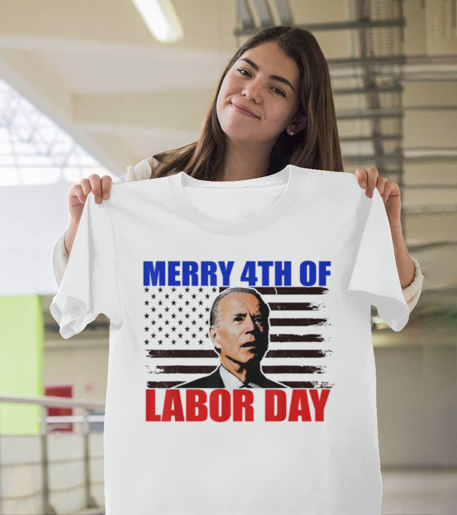 Joe Biden Merry 4th Of Labor Day T-Shirt