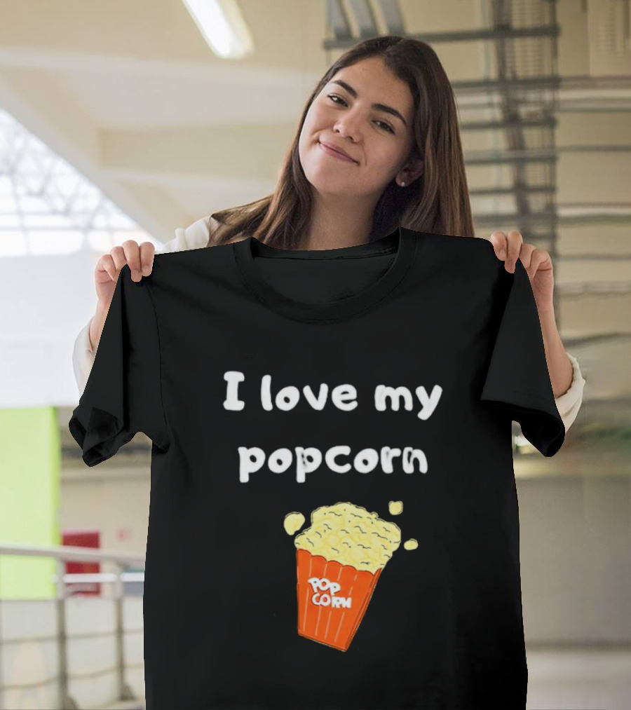 I Love My Popcorn Bucket Snack T-Shirt