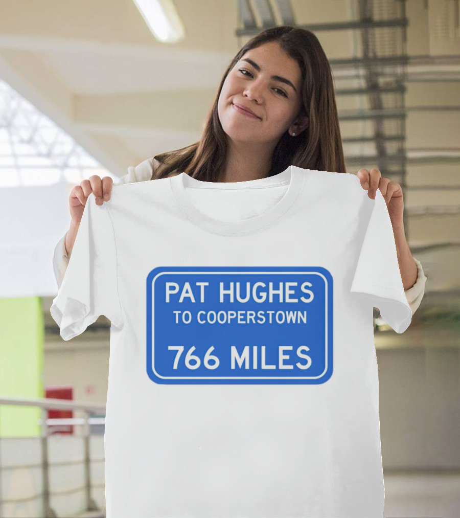 Pat Hughes Cooperstown Journey 766 Miles T-Shirt