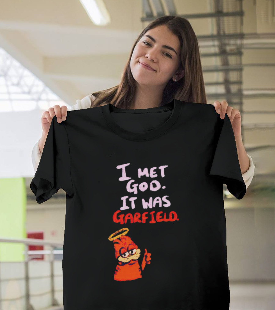 I Met God It Was Garfield Angelic Garfield Image T-Shirt
