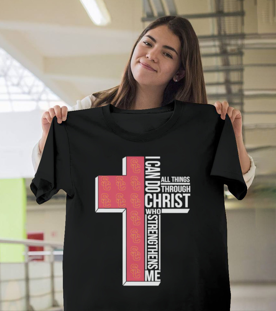 USC Trojans Cross I Can Do All Things Through Christ Who Strengthens Me T-Shirt