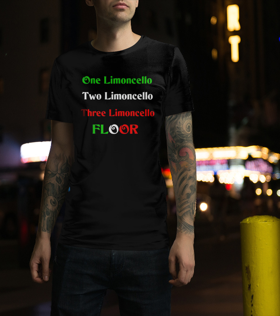 One Limoncello Two Limoncello Three Limoncello Floor Italian Colors T-Shirt