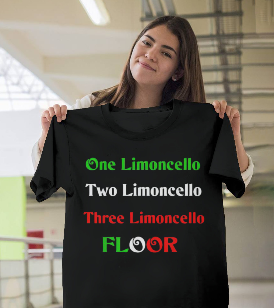 One Limoncello Two Limoncello Three Limoncello Floor Italian Colors T-Shirt