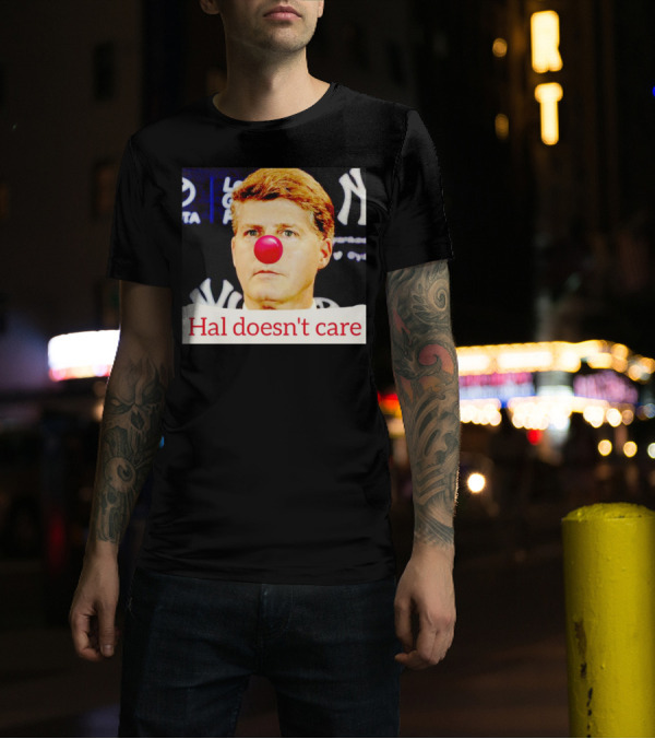 Hal Doesn't Care Red Nose Yankees T-Shirt