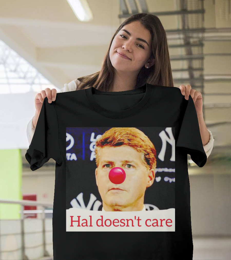 Hal Doesn't Care Red Nose Yankees T-Shirt