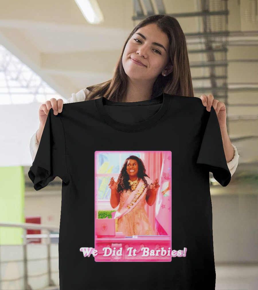 We Did It Barbies T-Shirt