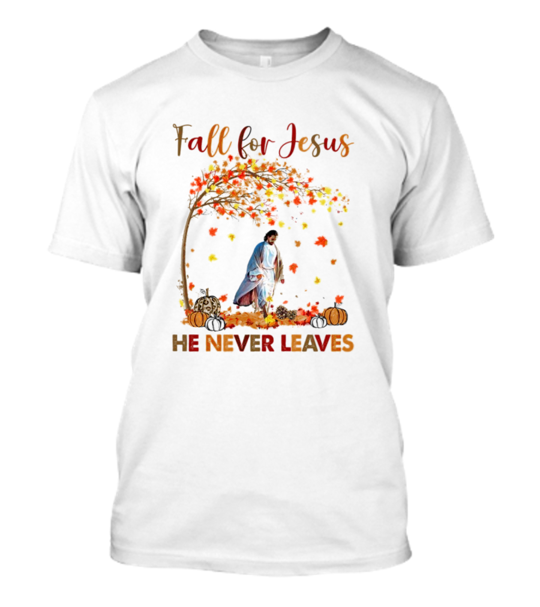 Fall For Jesus He Never Leaves Autumn Leaves And Pumpkins T-Shirt