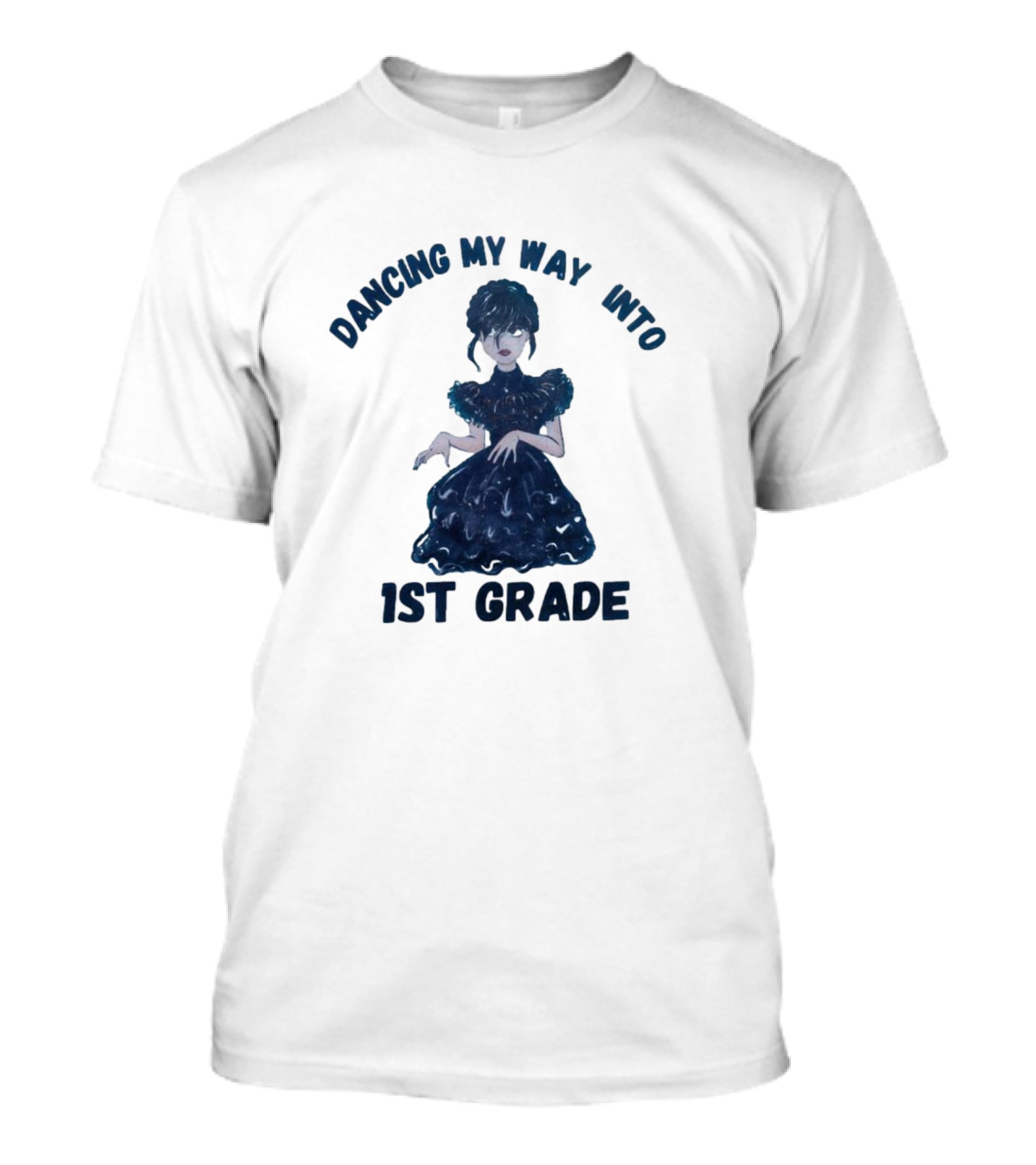 Dancing My Way Into 1st Grade Wednesday T-Shirt