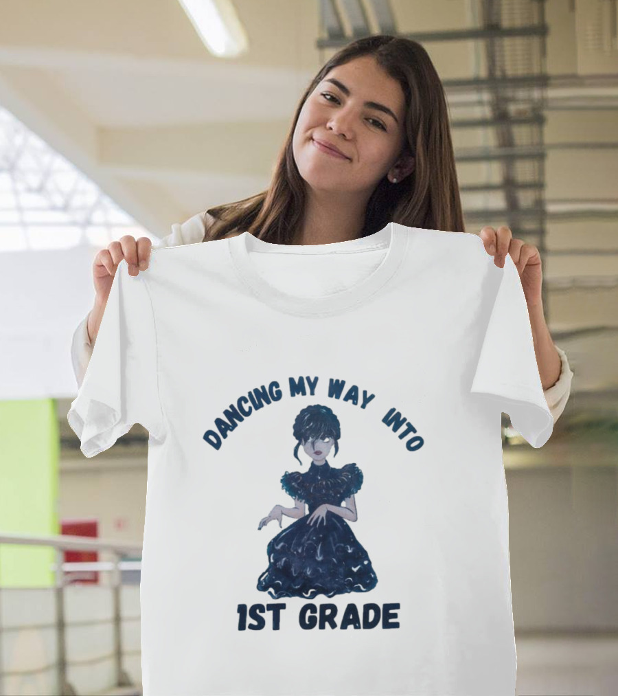 Dancing My Way Into 1st Grade Wednesday T-Shirt
