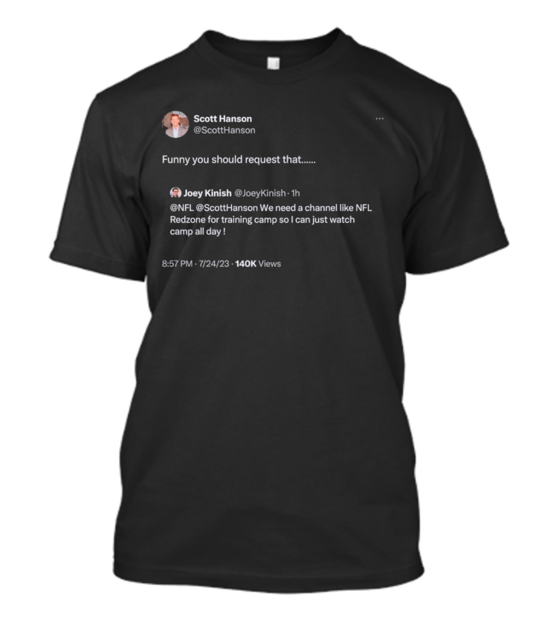 Scott Hanson NFL Redzone Training Camp Request Joey Kinish Tweet T-Shirt