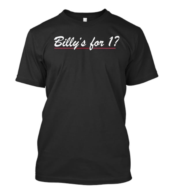 Billy's For 1 Question Mark White Text Red Underline T-Shirt