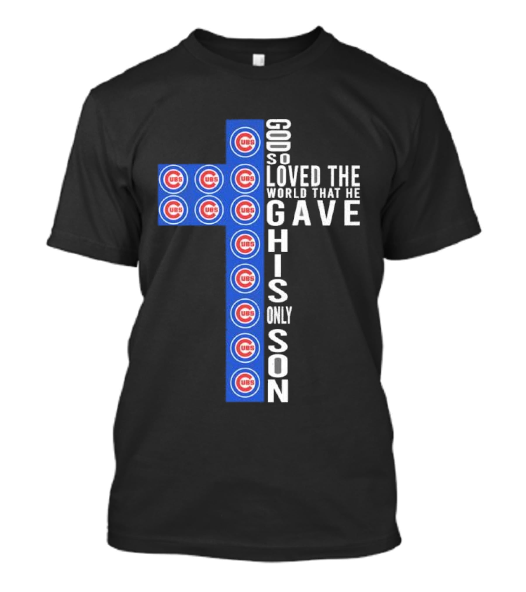 Chicago Cubs God So Loved The World That He Gave His Only Son Cross T-Shirt