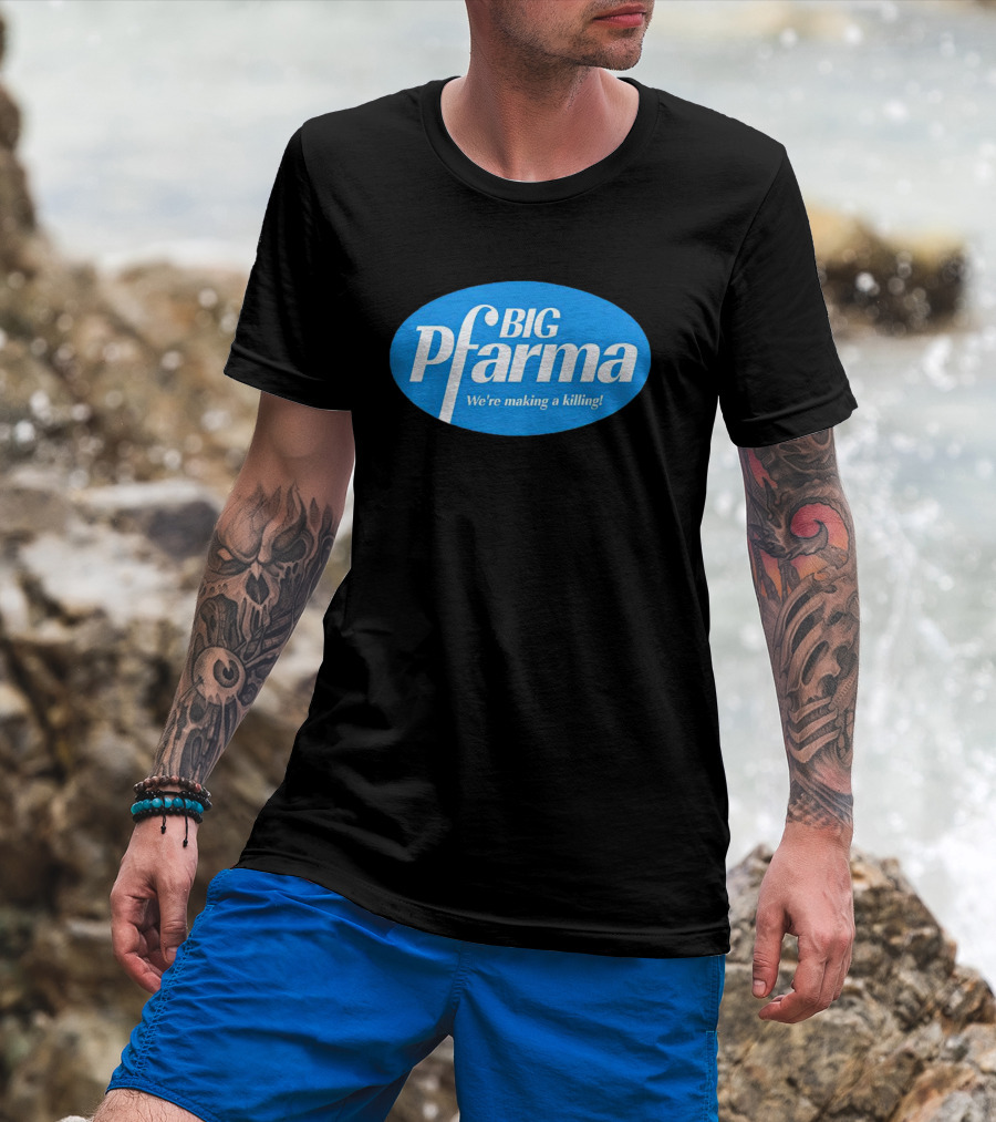 BIG Pfarma We're Making A Killing Oval Blue T-Shirt
