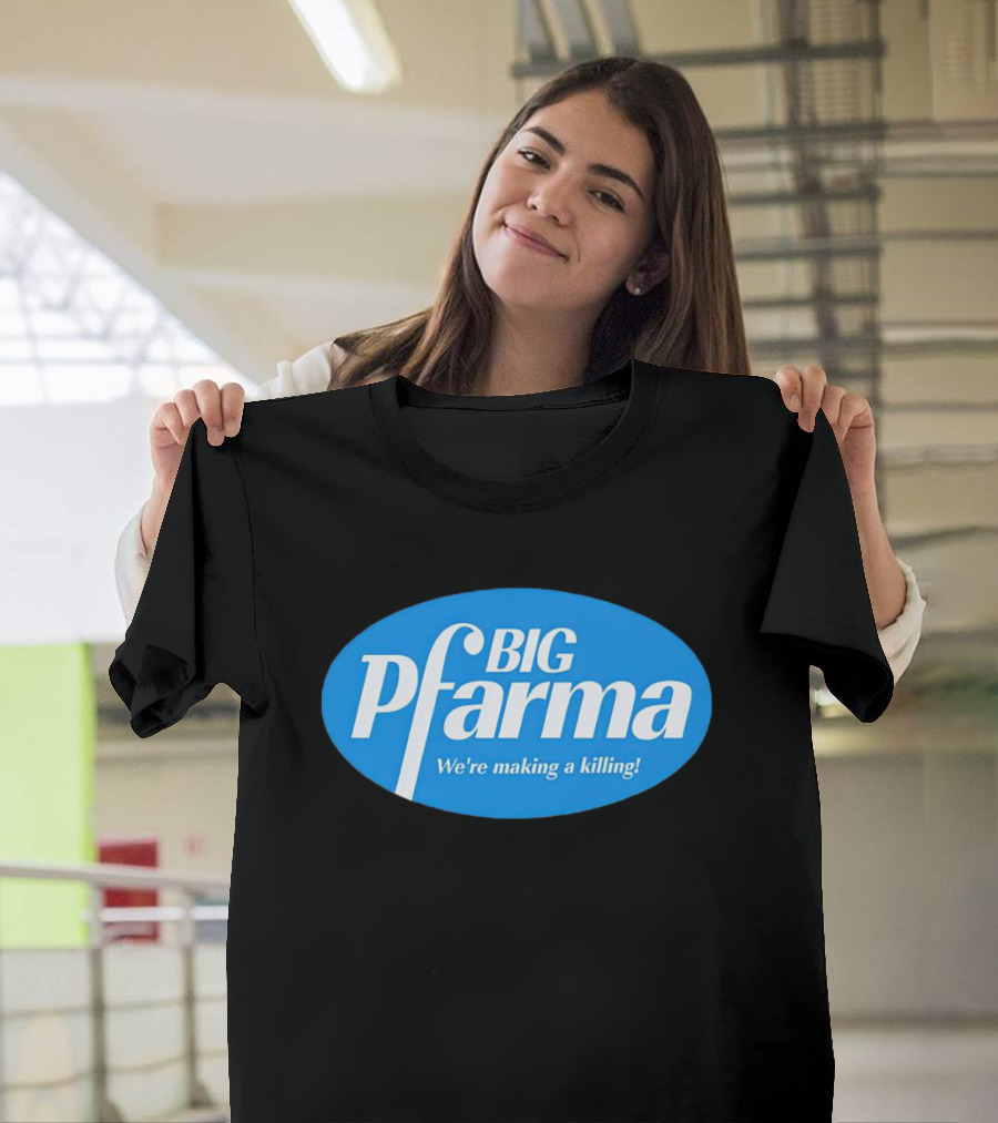 BIG Pfarma We're Making A Killing Oval Blue T-Shirt