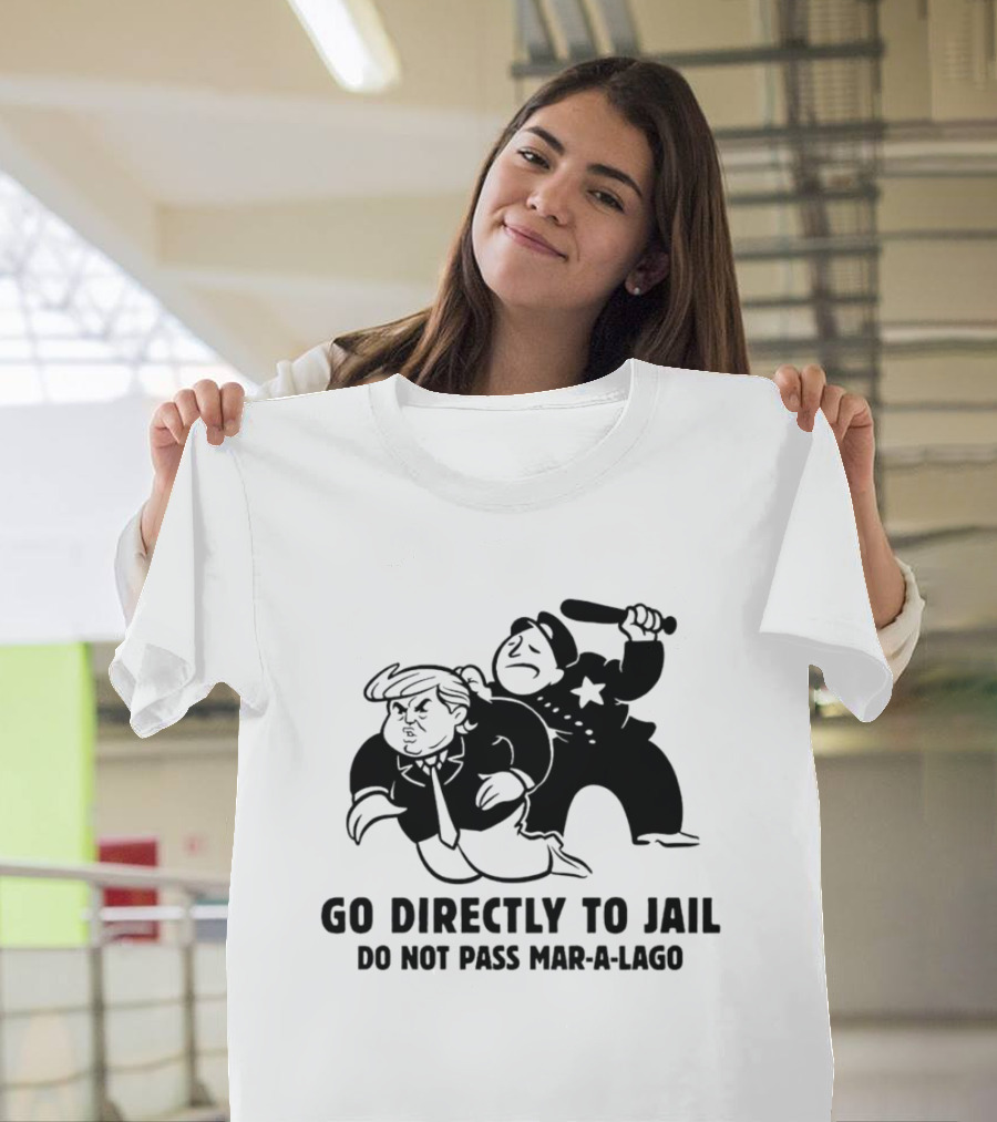 Go Directly To Jail Do Not Pass Mar-a-Lago Monopoly Parody Image T-Shirt