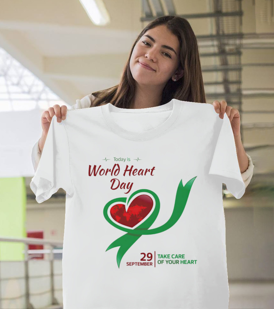 Today Is World Heart Day 29 September Take Care of Your Heart T-Shirt